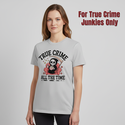 True Crime All The Time T-Shirt_hero