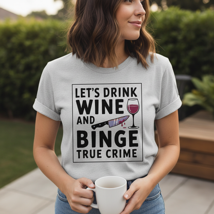 Wine and True Crime T-Shirt_lifestyle