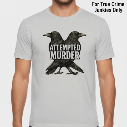 Attempted Murder T-Shirt_hero