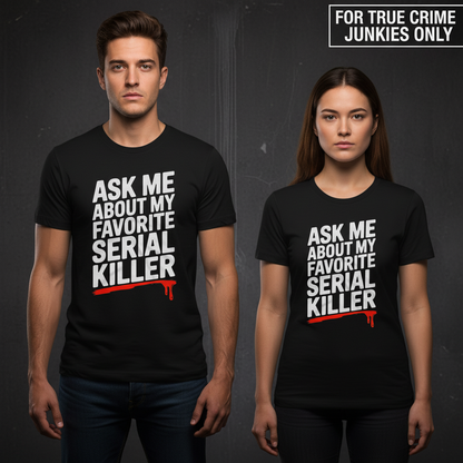 Favorite Serial Killer T-Shirt_stoic