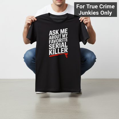 Favorite Serial Killer T-Shirt_dangle