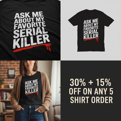 Favorite Serial Killer T-Shirt_4_panel