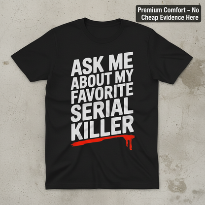 Favorite Serial Killer T-Shirt_clean