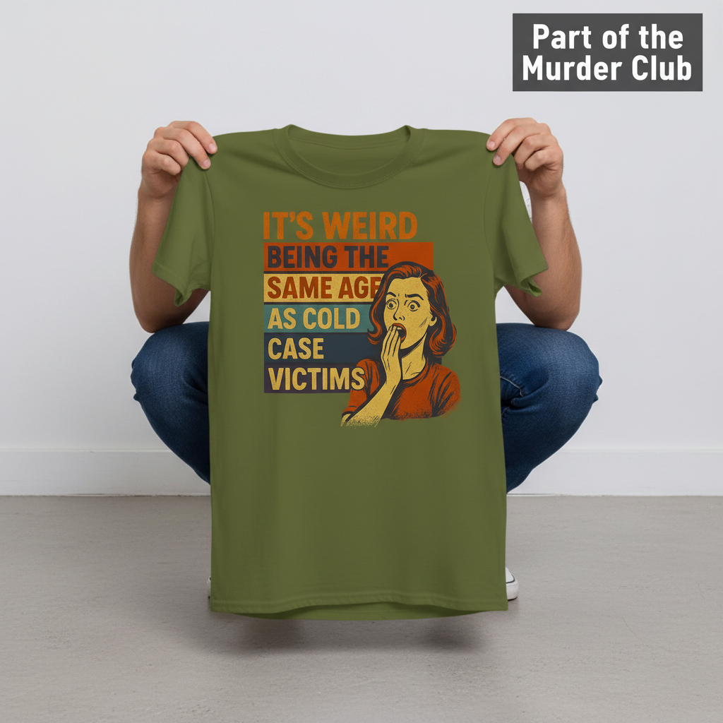 Same Age As Cold Case Victim T-shirt_dangle