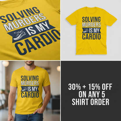 Solving Murders Is My Cardio T-Shirt_4_panel