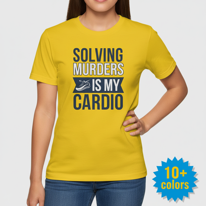 Solving Murders Is My Cardio T-Shirt_badge