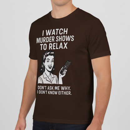 Murder Shows & Chill T-Shirt_benefit