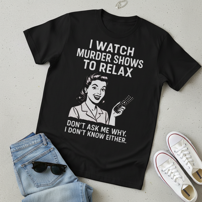 Murder Shows & Chill T-Shirt_pairing
