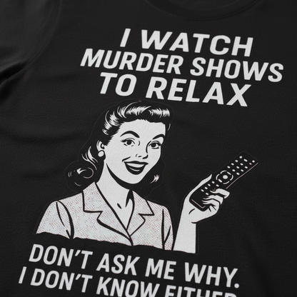 Murder Shows & Chill T-Shirt_closeup