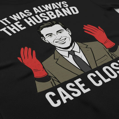 It Was Always the Husband T-Shirt_closeup