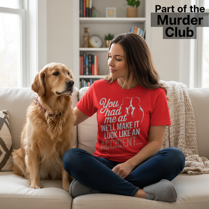 We'll Make It Look Like an Accident T-Shirt_pet_companion