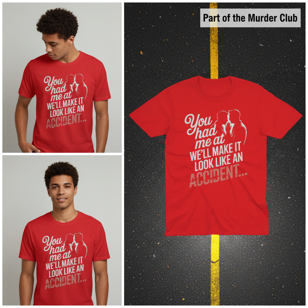 We'll Make It Look Like an Accident T-Shirt_3_panel