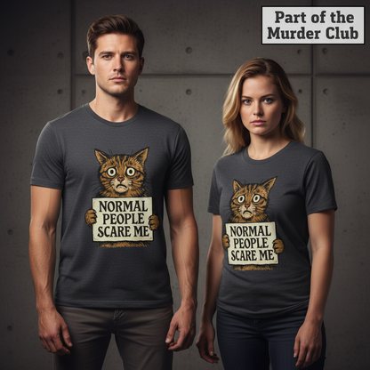 Normal People Scare Me T-Shirt_stoic