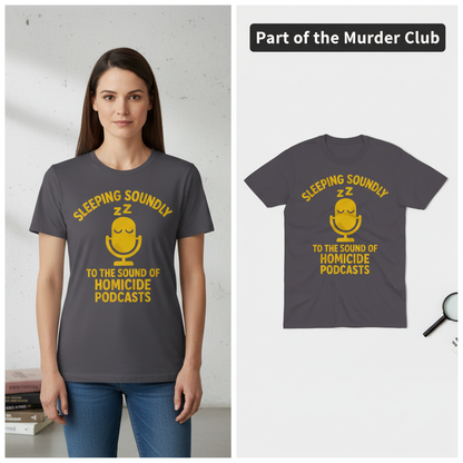 Sleeping Soundly Homicide Podcasts T-Shirt_model_flat
