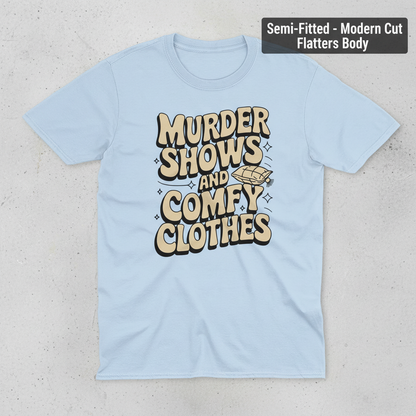 Murder Shows and Comfy Clothes T-Shirt_clean