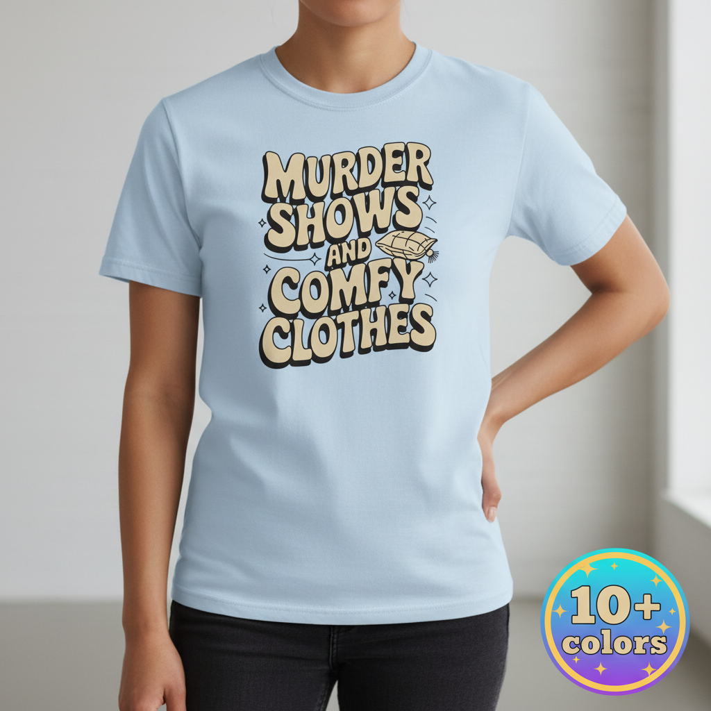 Murder Shows and Comfy Clothes T-Shirt_badge