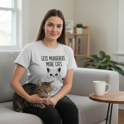 Less Murderers More Cats T-Shirt_use