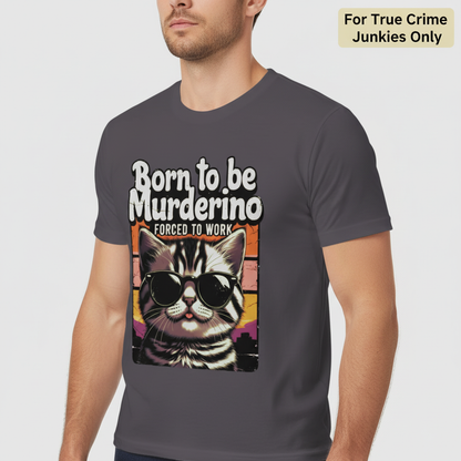 Born to Be Murderino T-Shirt_hero