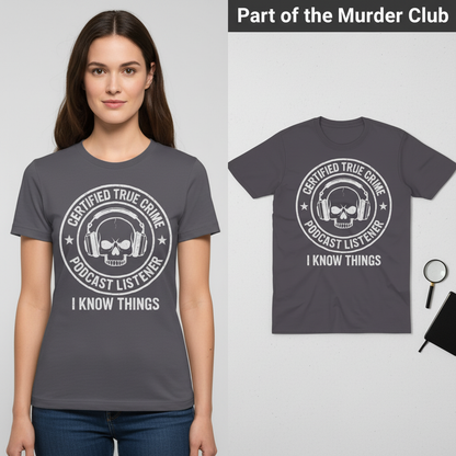 Certified True Crime Listener T-Shirt_model_flat