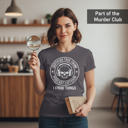 Certified True Crime Listener T-Shirt_prop_inteact