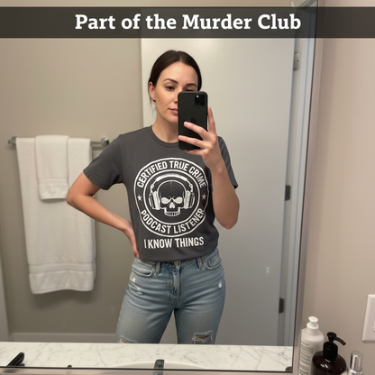 Certified True Crime Listener T-Shirt_mirror_selfie