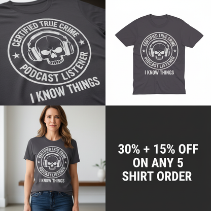 Certified True Crime Listener T-Shirt_4_panel