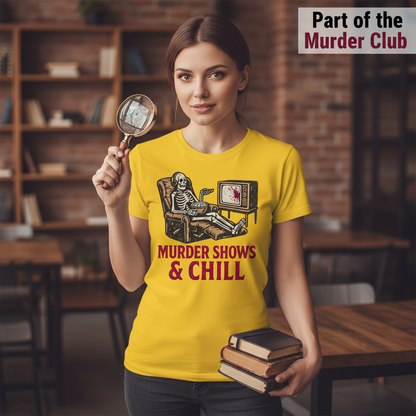 Murder Shows & Chill T-Shirt_prop_inteact