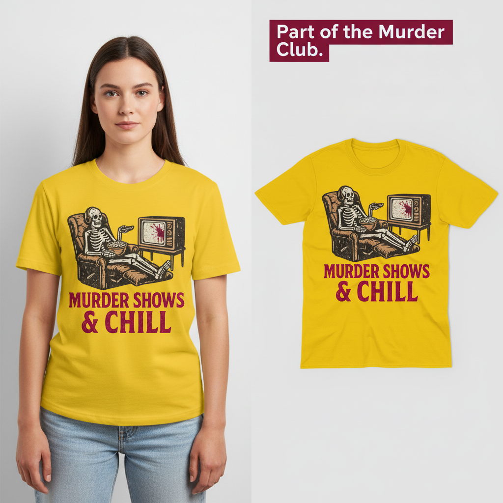 Murder Shows & Chill T-Shirt_model_flat