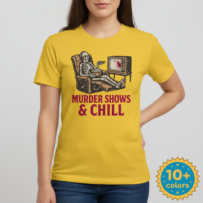 Murder Shows & Chill T-Shirt_badge