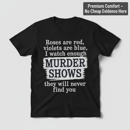 Murder Shows Poetry T-Shirt_clean