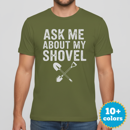 Ask Me About My Shovel T-Shirt_badge