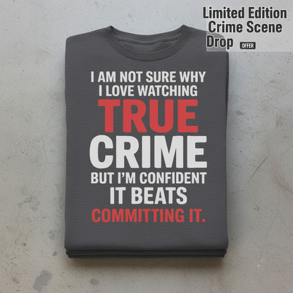 True Crime Obsession T-Shirt_stacked_flatlay