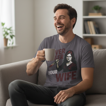 Never Anger Your Wife T-Shirt_use