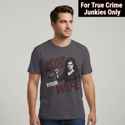 Never Anger Your Wife T-Shirt_hero
