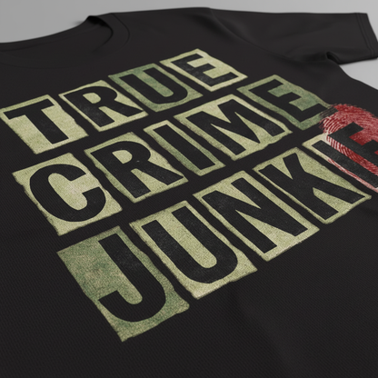 True Crime Junkie T-Shirt_closeup