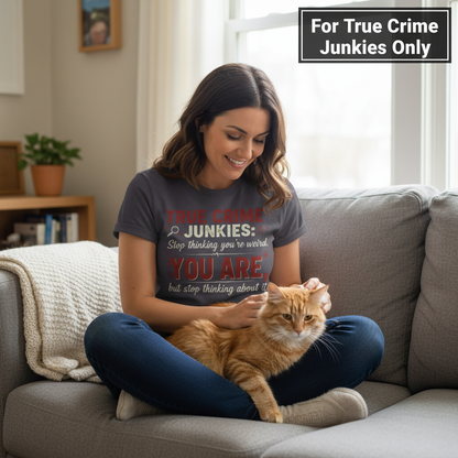 True Crime Junkie Confession T-Shirt_pet_companion