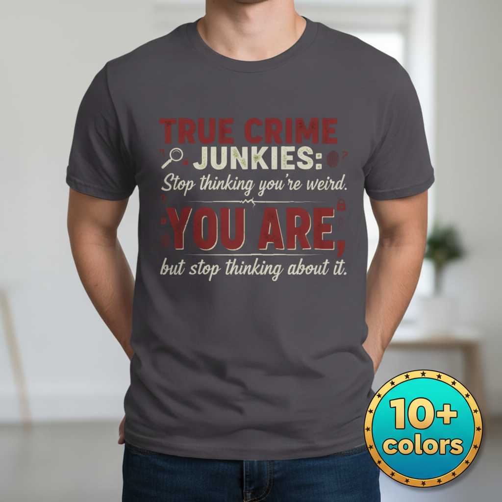 True Crime Junkie Confession T-Shirt_badge