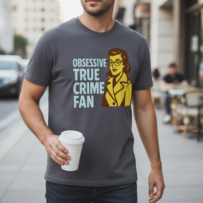 Obsessive True Crime Fan T-Shirt_lifestyle