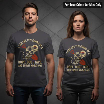 Rope, Duct Tape & Shovel T-Shirt_stoic