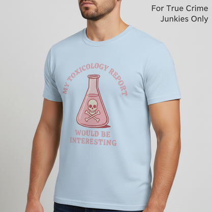 Toxicology Humor T-Shirt__hero