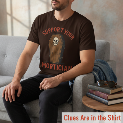 Support Your Mortician T-Shirt__pair