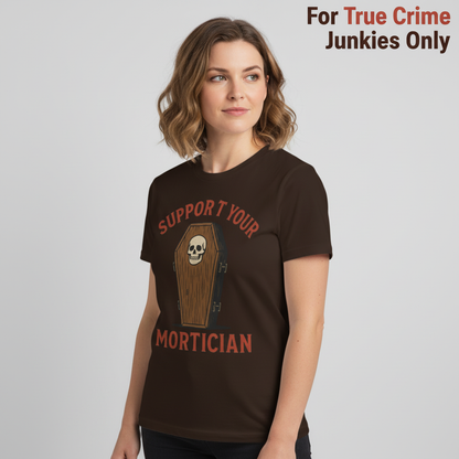 Support Your Mortician T-Shirt__hero