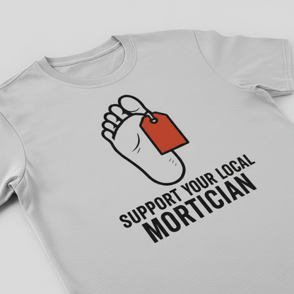 Support Your Local Mortician T-Shirt__detail