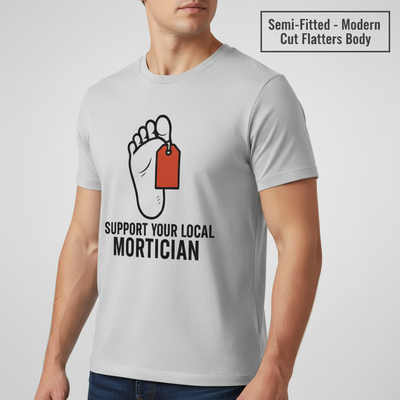 Support Your Local Mortician T-Shirt__benefit