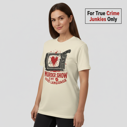 Murder Show Love Language T-Shirt__hero