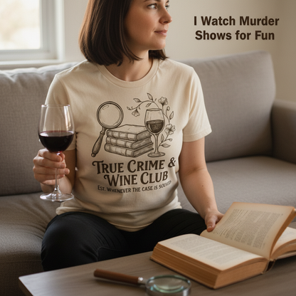 True Crime & Wine Club T-Shirt__use