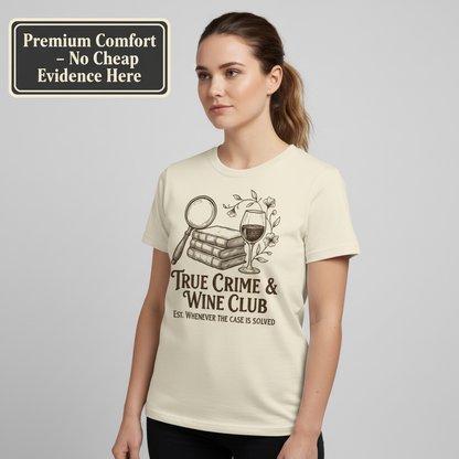 True Crime & Wine Club T-Shirt__benefit