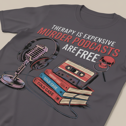 Murder Podcasts Are Free T-Shirt__detail