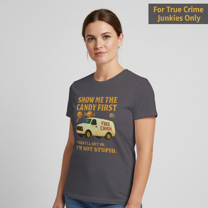 Show Me the Candy First T-Shirt__hero