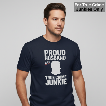 Proud Husband True Crime Junkie T-Shirt__hero